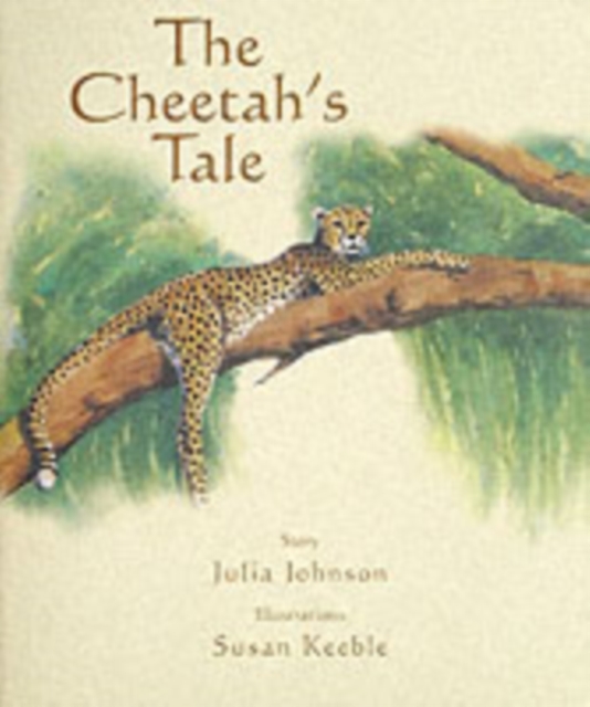 The Cheetah's Tale, Hardback Book