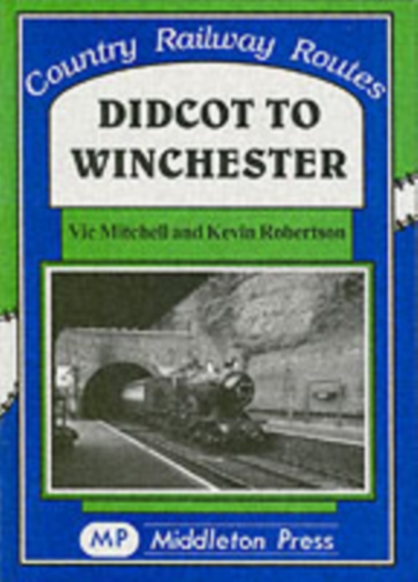 Didcot to Winchester, Hardback Book