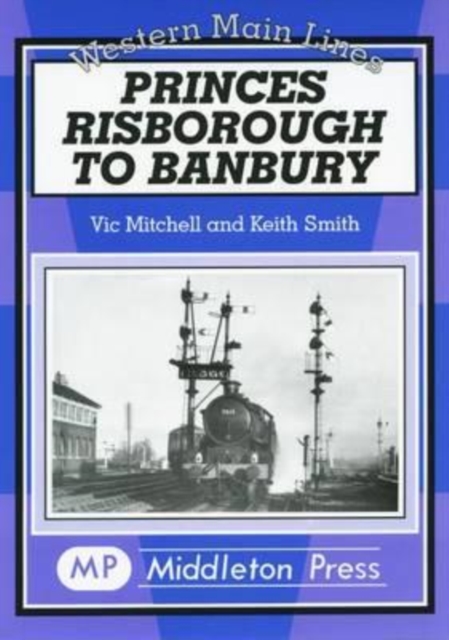 Princes Risborough to Banbury, Hardback Book