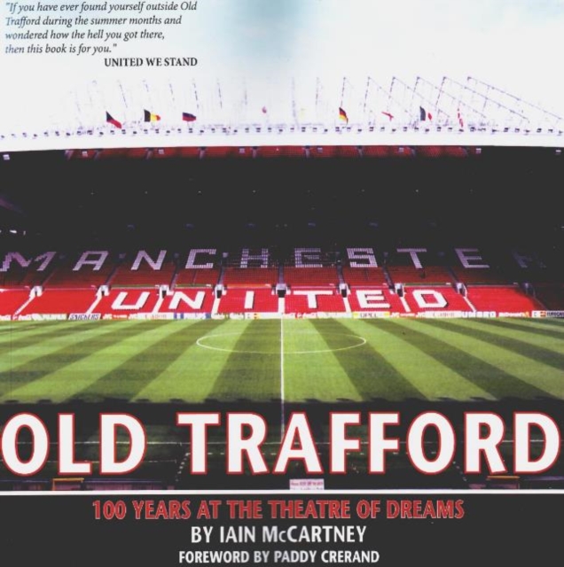 Old Trafford : 100 Years of the Theatre of Dreams: 2nd Edition, Paperback / softback Book