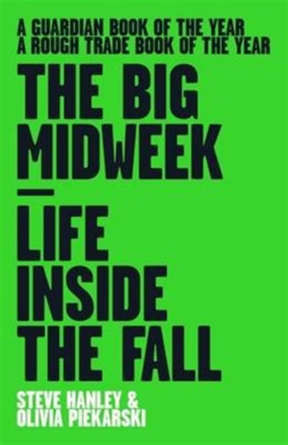 The Big Midweek : Life Inside The Fall, Paperback / softback Book