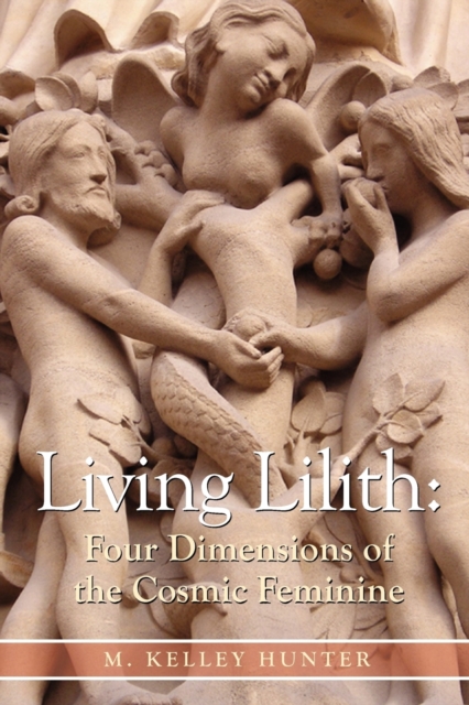 Living Lilith : The Four Dimensions of the Cosmic Feminine, Paperback / softback Book