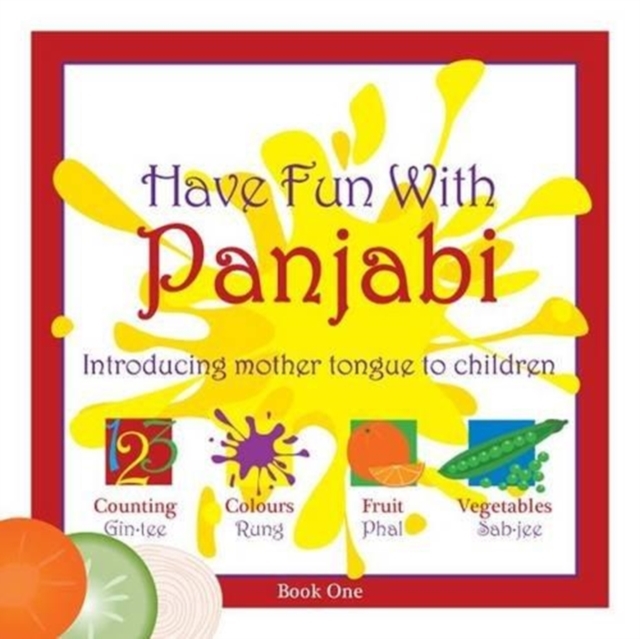 Have Fun with Panjabi : Introducing Mother Tongue to Children Bk. 1, Paperback / softback Book