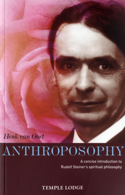 Anthroposophy : A Concise Introduction to Rudolf Steiner's Spiritual Philosophy, Paperback / softback Book