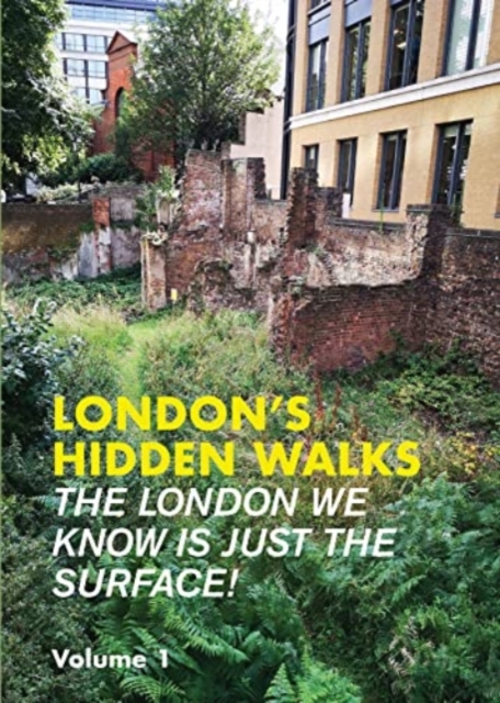 London's Hidden Walks Volume 1 : 1, Paperback / softback Book