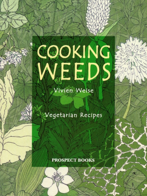 Cooking Weeds : Vegetarian Recipes, Paperback / softback Book