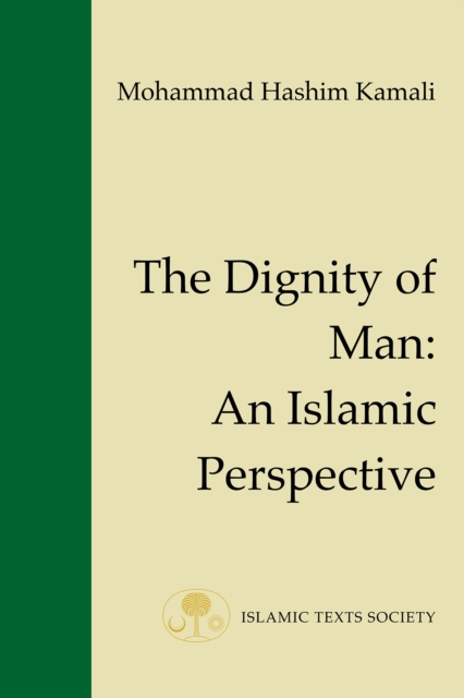 The Dignity of Man : An Islamic Perspective, Paperback / softback Book