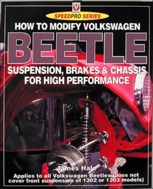How to Modify Volkswagon Beetle Suspension, Brakes & Chassis for High Performance, Paperback / softback Book
