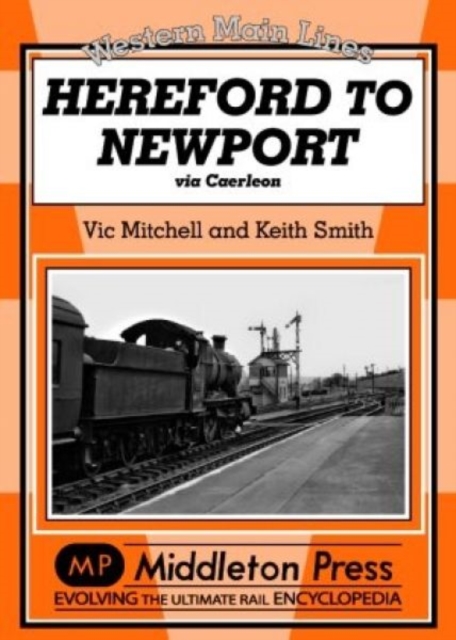 Hereford to Newport : Via Caerleon, Hardback Book