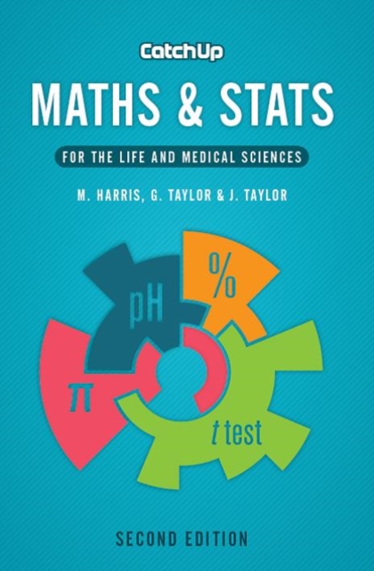 Catch Up Maths & Stats, second edition : For the Life and Medical Sciences, Paperback / softback Book