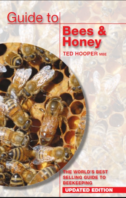 Guide to Bees & Honey : The World's Best Selling Guide to Beekeeping, Paperback / softback Book