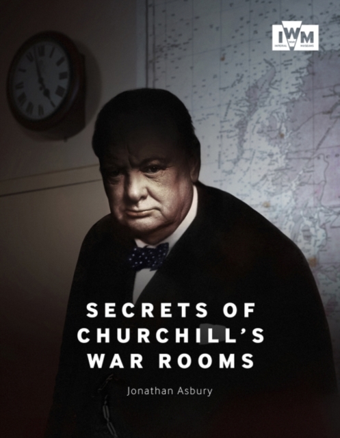 Secrets of Churchill's War Rooms, Hardback Book
