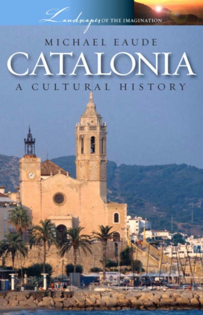 Catalonia a Cultural and Literary History, Paperback / softback Book