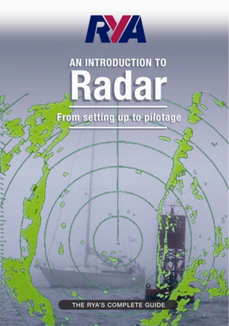 RYA Introduction to Radar : The RYA'S Complete Guide, Paperback / softback Book