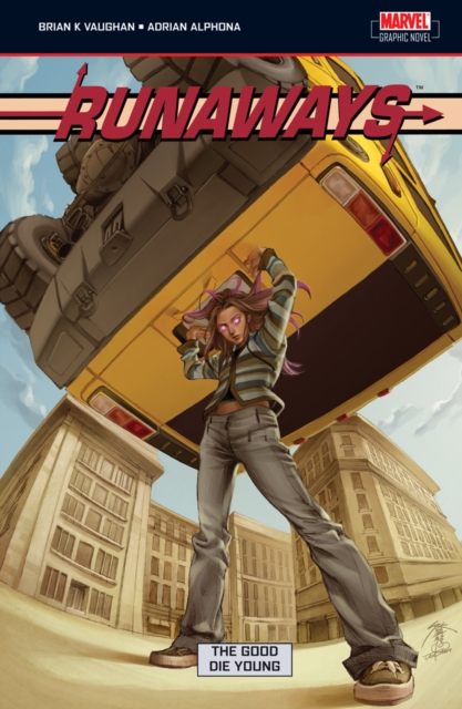 Runaways Volume 3 : The Good Die Young, Paperback / softback Book