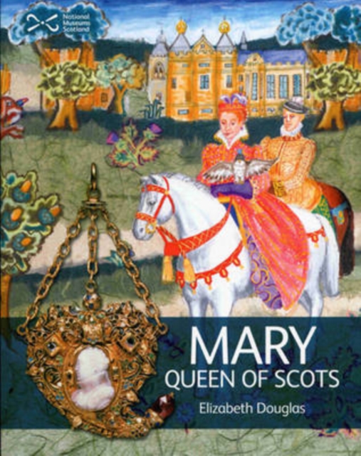 Mary Queen of Scots, Paperback / softback Book