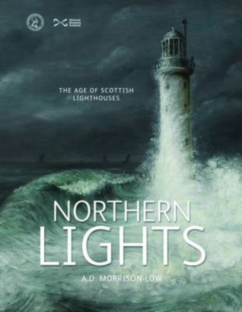 Northern Lights : The Age of Scottish Lighthouses, Paperback / softback Book
