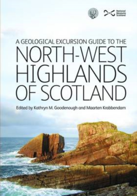 A Geological Excursion Guide to the North-West Highlands of Scotland, Paperback / softback Book