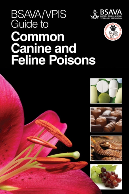 BSAVA / VPIS Guide to Common Canine and Feline Poisons, Spiral bound Book