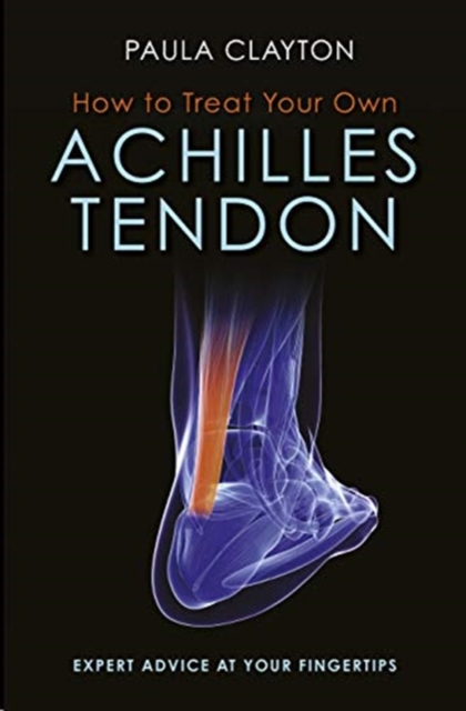 How to Treat Your Own Achilles Tendon, Paperback / softback Book