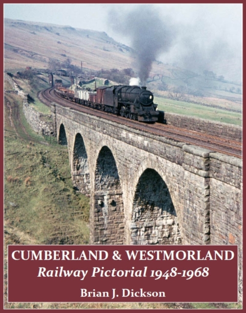 Cumberland & Westmoreland Railway Pictorial 1948 - 1968, Paperback / softback Book