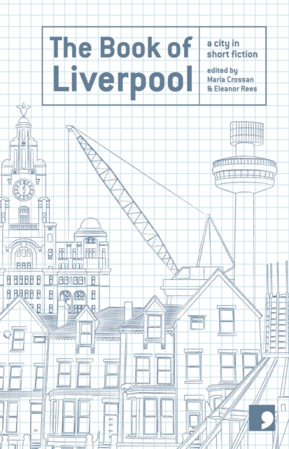 The Book of Liverpool : A City in Short Fiction, Paperback / softback Book