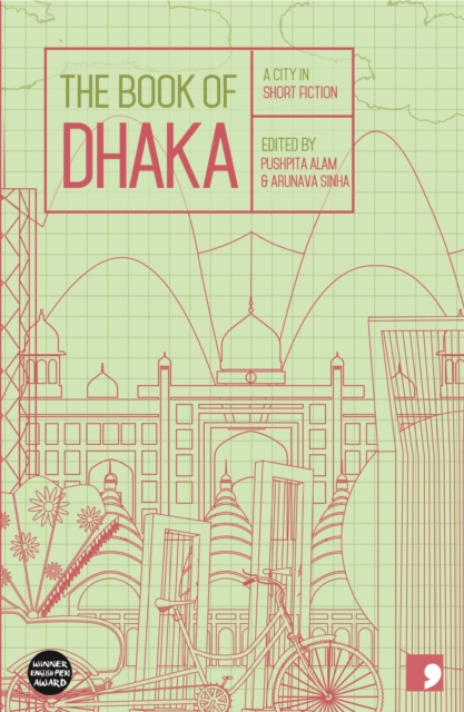 The Book of Dhaka : A City in Short Fiction, Paperback / softback Book
