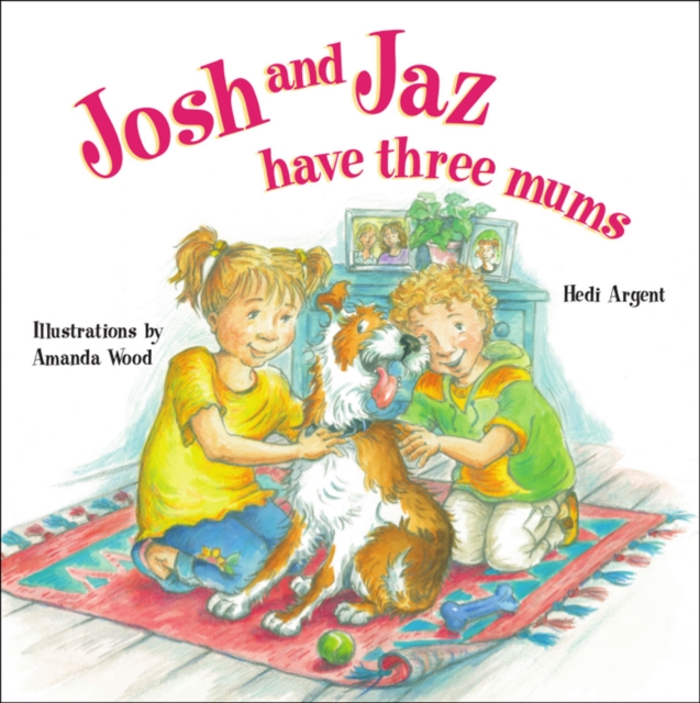 Josh and Jaz Have Three Mums, Paperback / softback Book