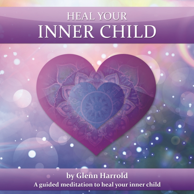 Heal Your Inner Child, eAudiobook MP3 eaudioBook