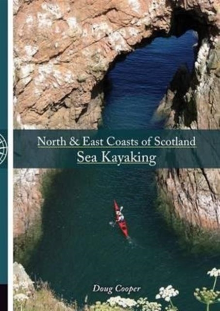 North & East coasts of Scotland sea kayaking, Paperback / softback Book