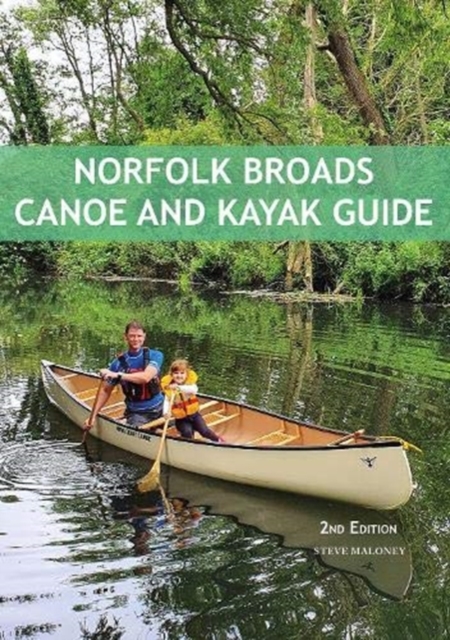 Norfolk Broads Canoe and Kayak Guide, Paperback / softback Book