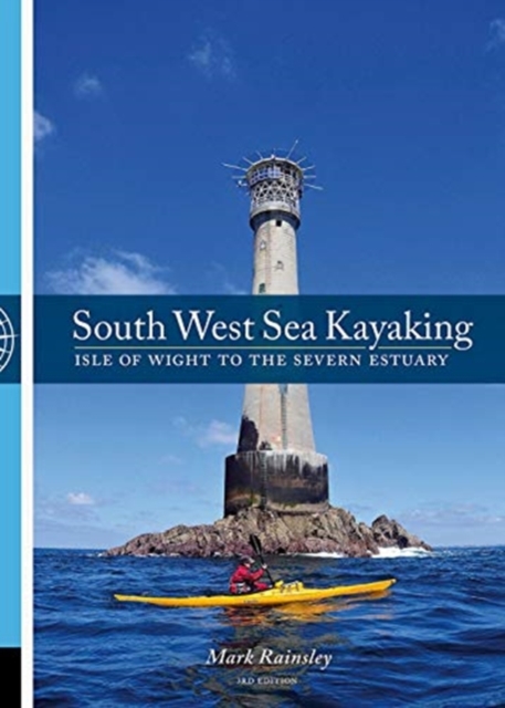 South West Sea Kayaking : Isle of Wight to the Severn Estuary, Paperback / softback Book