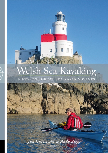 Welsh Sea Kayaking : 51 Great Sea Kayaking Voyages, Paperback / softback Book