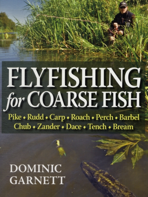 Flyfishing for Coarse Fish, Hardback Book