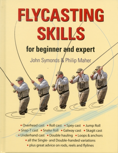 Flycasting Skills : for Beginner and Expert, Hardback Book