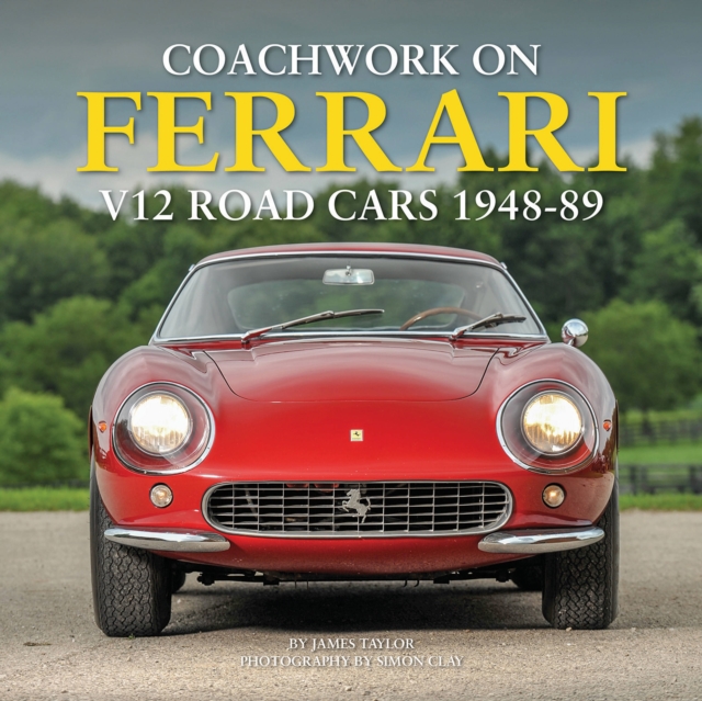 Coachwork on Ferrari V12 Road Cars 1948 - 89, Hardback Book