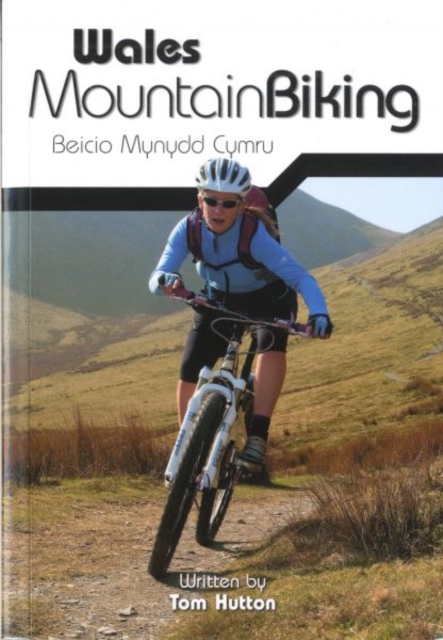 Wales Mountain Biking : Beicio Mynydd Cymru, Paperback / softback Book