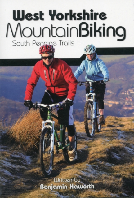 West Yorkshire Mountain Biking - South Pennine Trails, Paperback / softback Book