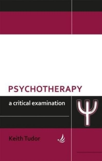 Psychotherapy: A critical examination, Paperback / softback Book