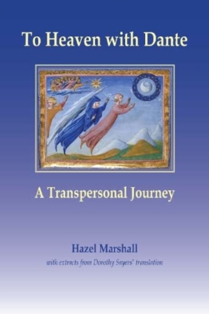 To Heaven with Dante : A Transpersonal Journey, Paperback / softback Book