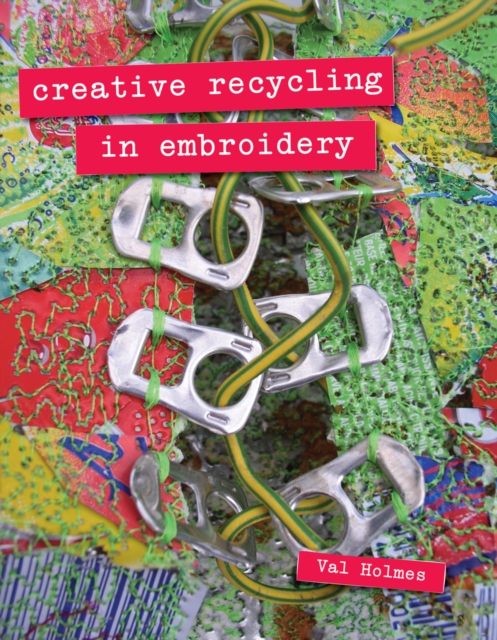 Creative Recycling in Embroidery, Paperback / softback Book