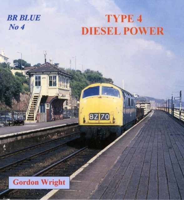 BR Blue : Type 4 Diesel Power No. 4, Paperback / softback Book