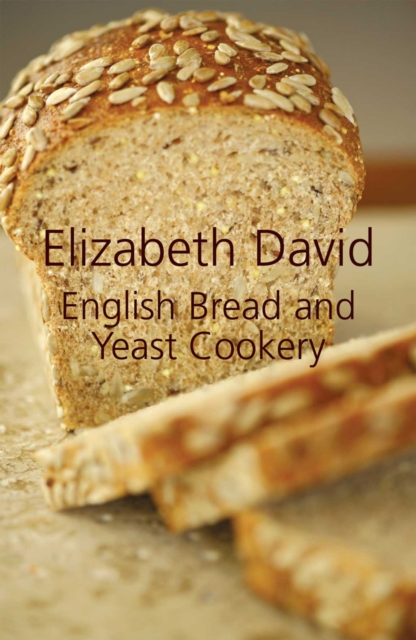 English Bread and Yeast Cookery, Hardback Book