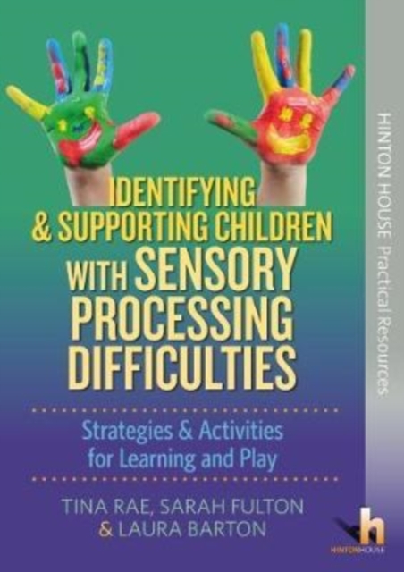 Identifying & Supporting Children with Sensory Processing Difficulties : Strategies & Activities for Learning and Play, Mixed media product Book