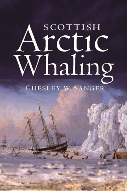 Scottish Arctic Whaling, Paperback / softback Book