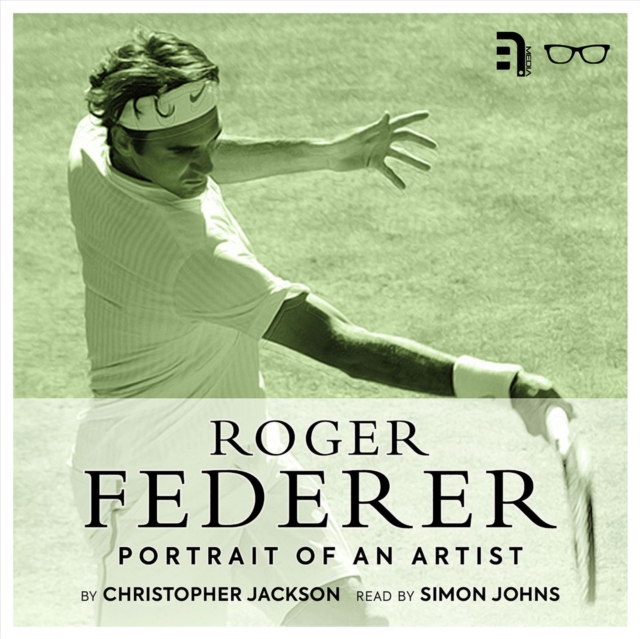 Roger Federer : Portrait of an Artist, eAudiobook MP3 eaudioBook