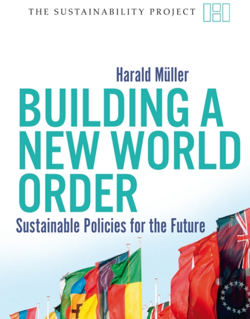 Building a New World Order : Sustainable Policies for the Future, EPUB eBook