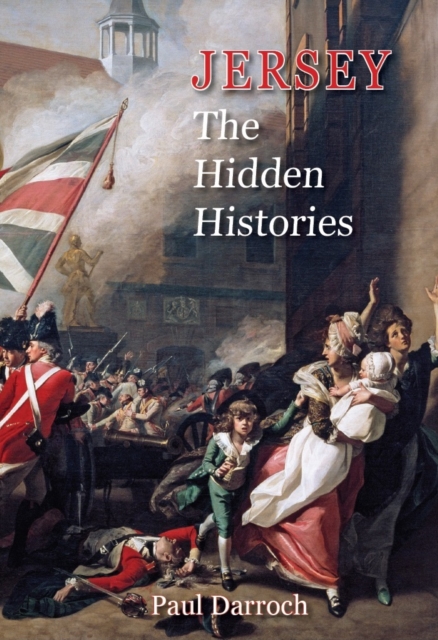 Jersey: The Hidden Histories, Paperback / softback Book