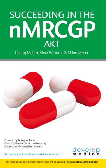 Succeeding in the nMRCGP AKT (Applied Knowledge Test) : 500 SBAs, EMQs and Picture MCQs, with a full mock test (Developmedica), PDF eBook