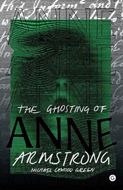 The Ghosting of Anne Armstrong, Hardback Book